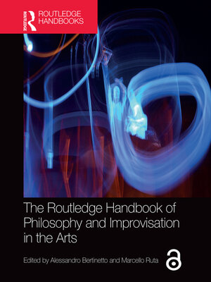 cover image of The Routledge Handbook of Philosophy and Improvisation in the Arts